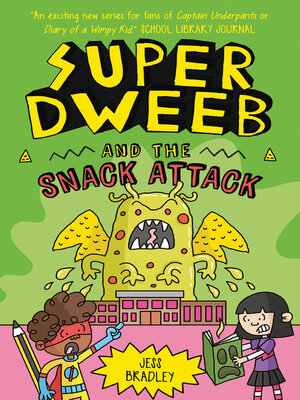 cover image of Super Dweeb and the Snack Attack